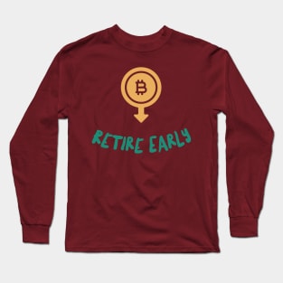 Retire Early finance Long Sleeve T-Shirt